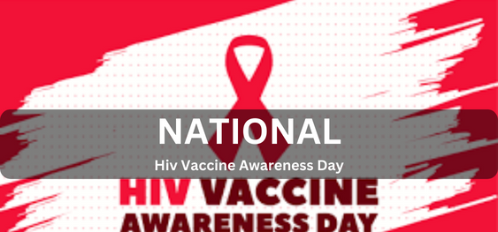 National Hiv Vaccine Awareness Day [ राष्ट्रीय एचआईवी वैक्सीन जागरूकता दिवस]